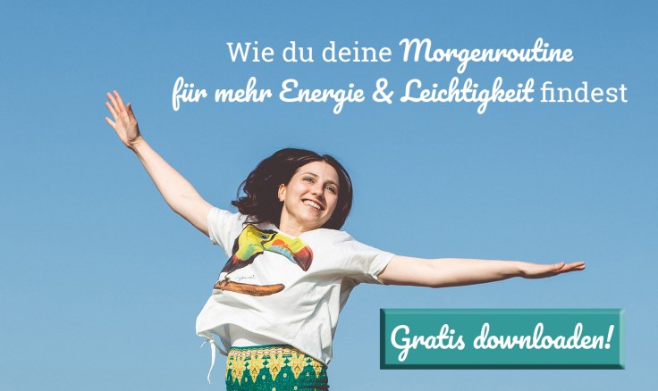 Morgenroutine für mehr Energie und Leichtigkeit